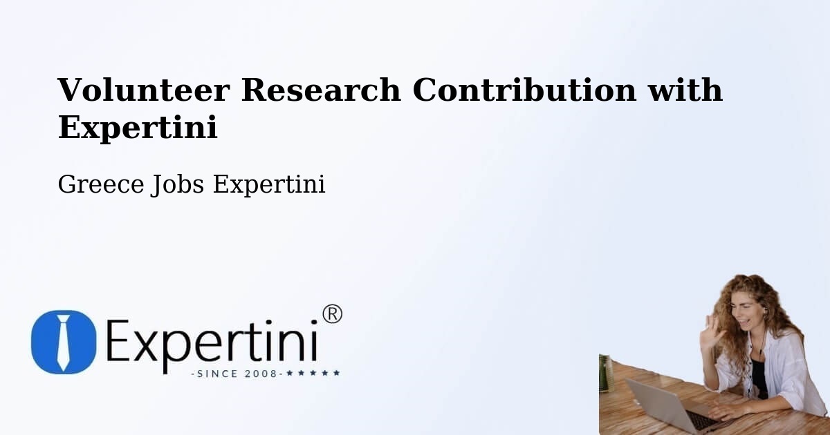 Volunteer Research Contribution Program – Arnaía - Greece Jobs Expertini
